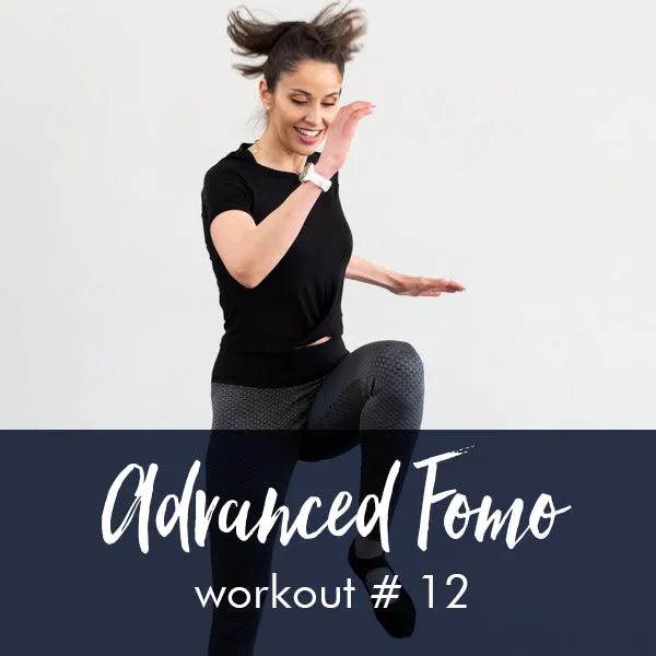 Advanced FOMO Style Workout with Steph #12